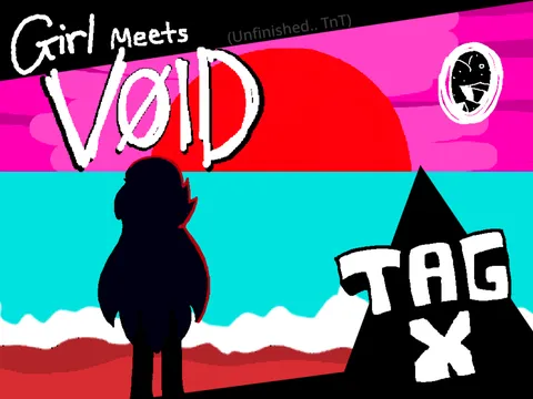 Girl Meets Void – Tag X